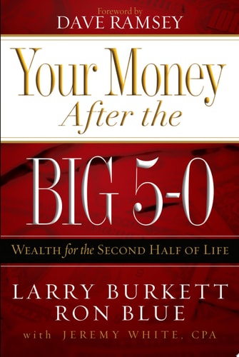 Your Money after the Big 5-0: Wealth for the Second Half of Life