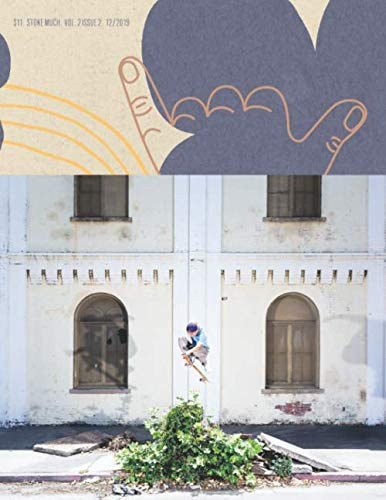 Stoke Much Vol 2 Issue 2: Skate Is Art (If You Want It)