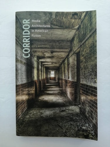 Corridor: Media Architectures in American Fiction