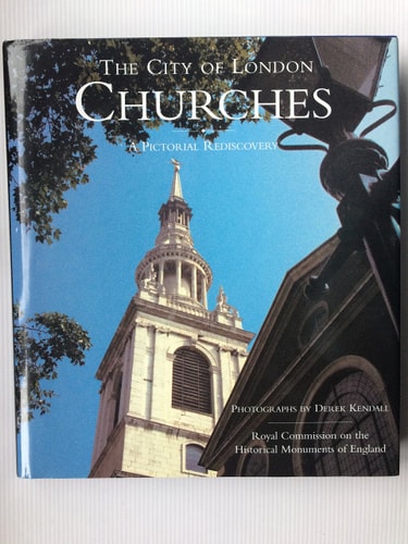 The City of London Churches: A Pictorial Rediscovery