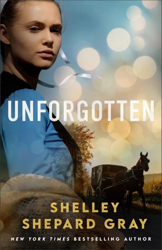 Unforgotten: (Amish Romantic Suspense Story with Forgiveness and Second Chances)