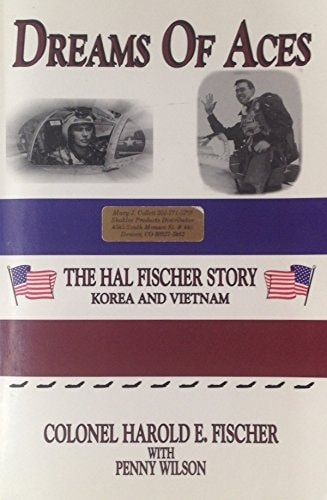 Dreams of Aces: The Hal Fischer Story, Korea and Vietnam