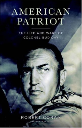 American Patriot: The Life and Wars of Colonel Bud Day