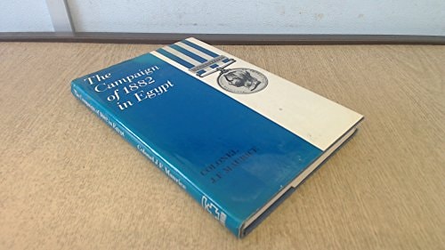 Military History of The Campaign of 1882 in Egypt: Prepared in the Intelligence Branch of the War Officer