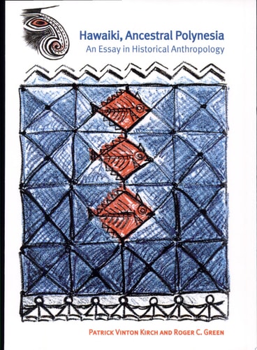 Hawaiki, Ancestral Polynesia: An Essay in Historical Anthropology