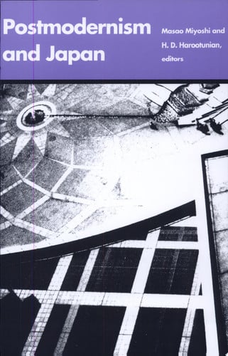Postmodernism and Japan (Post-Contemporary Interventions)