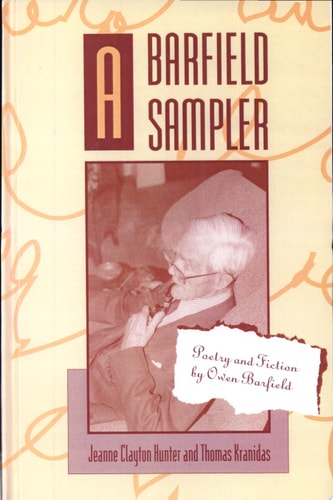 A Barfield Sampler: Poetry and Fiction By Owen Barfield