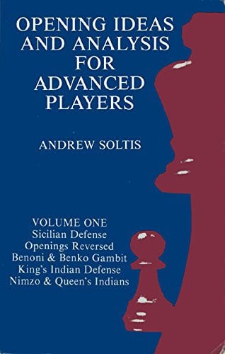 Opening Ideas and Analysis for Advanced Players (Vol. 1)