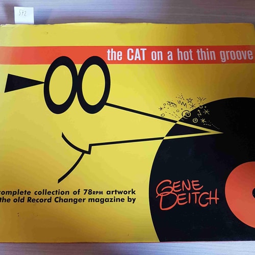 The Cat on a Hot Thin Groove: The Complete Collection of 78rpm Artwork from the Legendary Record Changer Magazine