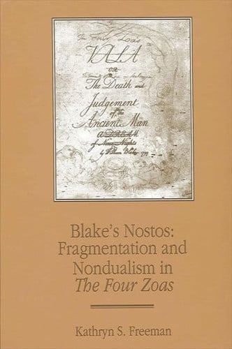 Blake's Nostos: Fragmentation and Nondualism in The Four Zoas (Western Esoteric Traditions)
