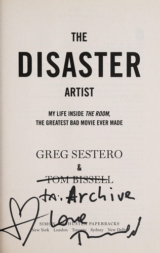 The Disaster Artist: My Life Inside The Room, the Greatest Bad Movie Ever Made