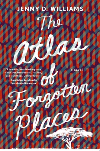 The Atlas of Forgotten Places: A Novel