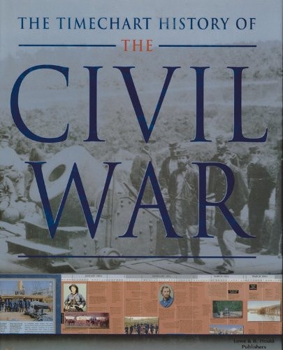 The Timechart History of the Civil War (Timechart series)