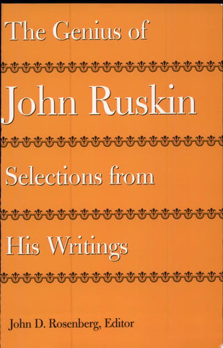 The Genius of John Ruskin: Selections from His Writings (Victorian Literature and Culture Series)