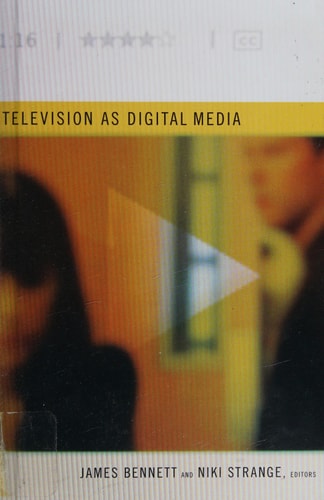 Television as Digital Media (Console-ing Passions)