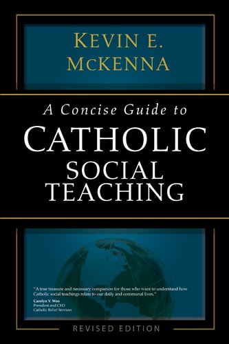A Concise Guide to Catholic Social Teaching (The Concise Guide Series)