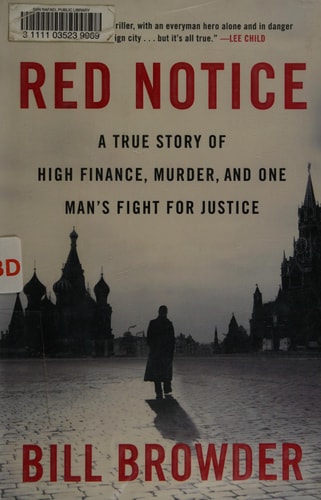 Red Notice: A True Story of High Finance, Murder, and One Man's Fight for Justice