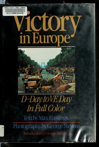 Victory in Europe: D-Day to V-E Day