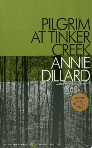 Pilgrim at Tinker Creek (Harper Perennial Modern Classics)