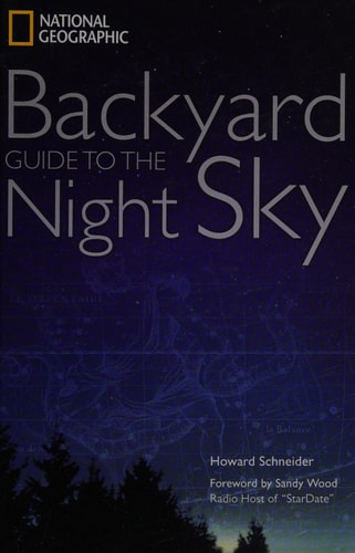 National Geographic Backyard Guide to the Night Sky