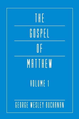 The Gospel of Matthew, Volume 1 (The Mellen Biblical Commentary: New Testament)