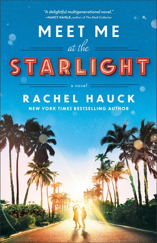 Meet Me at the Starlight: (Split-Time Beach Small Town Celebrity Romance Set in the Thirties and Eighties)