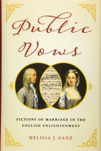 Public Vows: Fictions of Marriage in the English Enlightenment