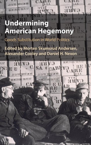 Undermining American Hegemony: Goods Substitution in World Politics