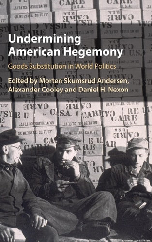 Undermining American Hegemony: Goods Substitution in World Politics