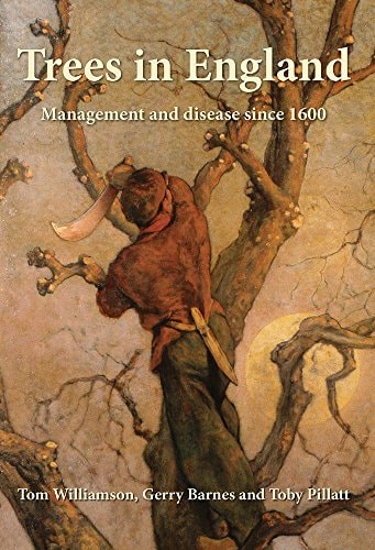 Trees in England: Management and Disease since 1600