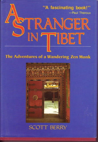 A Stranger in Tibet: The Adventures of a Wandering Zen Monk