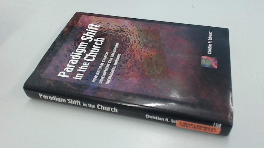 Paradigm Shift in the Church: How Natural Church Development Can Transform Theological Thinking