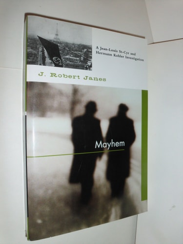 Mayhem: A Jean-Louis St-Cyr and Hermann Kohler Investigation