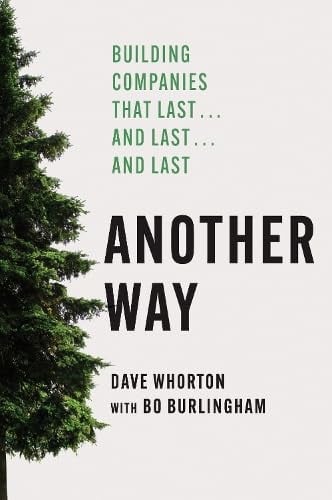 Another Way: Building Companies That Last?Ǫand Last?Ǫand Last