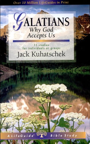 Galatians: Why God Accepts Us (LifeGuide Bible Studies)