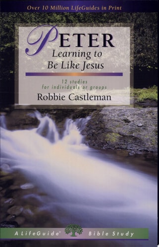 Peter: Learning to Be Like Jesus (LifeGuide Bible Studies)
