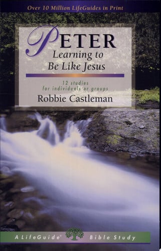 Peter: Learning to Be Like Jesus (LifeGuide Bible Studies)