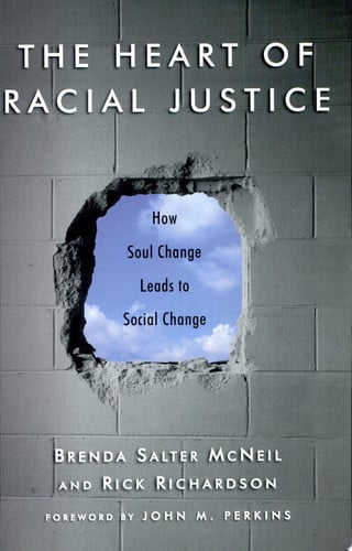 The Heart of Racial Justice: How Soul Change Leads to Social Change