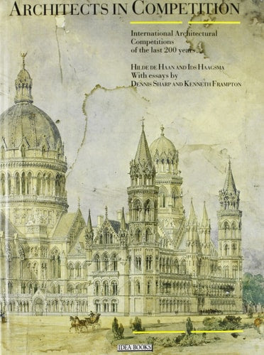 Architecten als rivalen: Tweehonderd jaar architectuurprijsvragen (Dutch Edition)