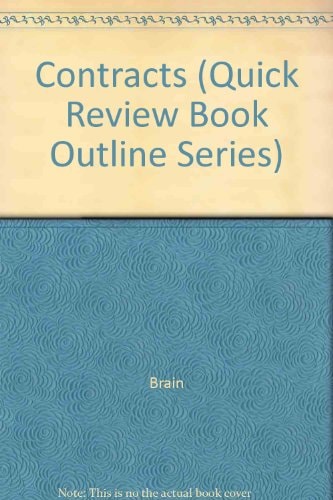 Contracts ("Quick Review" Book Outline Series)