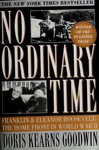 No Ordinary Time: Franklin and Eleanor Roosevelt: The Home Front in World War II