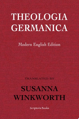 Theologia Germanica: Modern English Edition