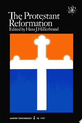 The Protestant Reformation (Documentary History of Western Civilization)
