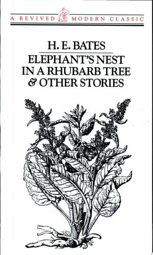 Elephant's Nest In A Rhubarb Tree & Other Stories (Revived Modern Classic)