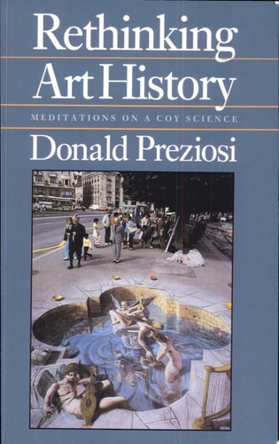 Rethinking Art History: Meditations on a Coy Science