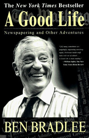 A Good Life: Newspapering and Other Adventures