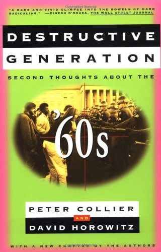 DESTRUCTIVE GENERATION: Second Thoughts About the '60s
