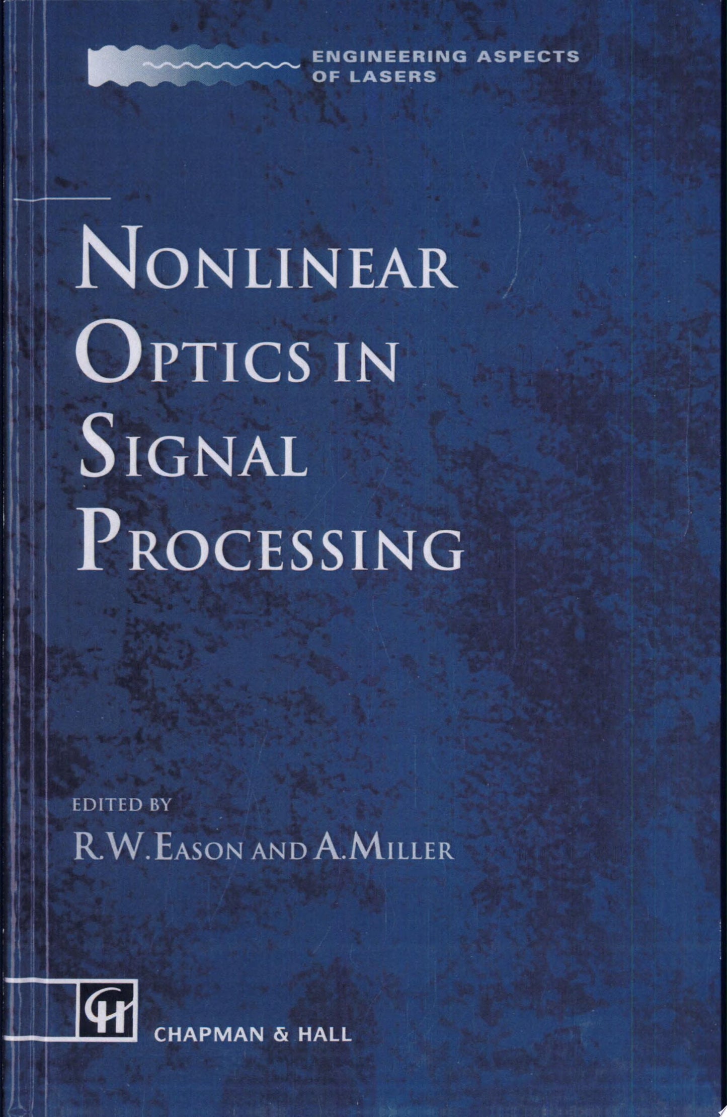 Nonlinear Optics in Signal Processing (Ettore Majorana International Science Series, 49)