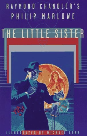 The Little Sister: Raymond Chandler's Philip Marlowe