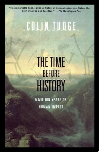 The Time Before History: 5 Million Years of Human Impact